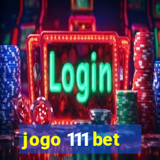 jogo 111 bet